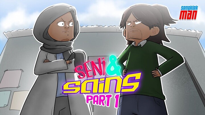 SENI DAN SAINS PART 1- series sengklekman