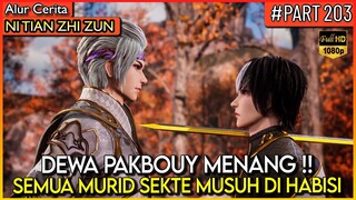 DEWA PAKBOUY BERHASIL MENGHABISI SEMUA MURID MUSUH - Alur Cerita Donghua #NTZZ (PART 203)
