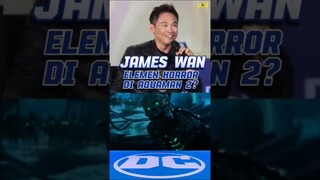 AQUAMAN 2: Ada Elemen Horror? #jameswan