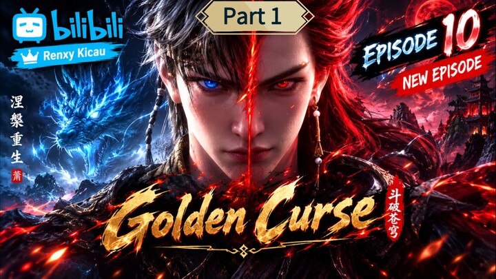 Golden Curse Episode 10 Part 1