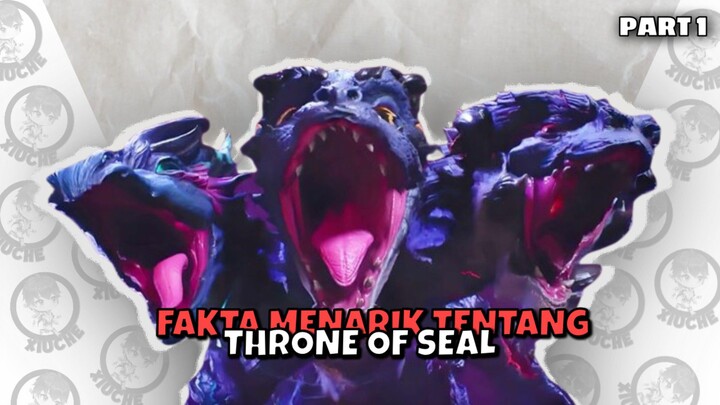 FAKTA MENARIK TENTANG THRONE OF SEAL