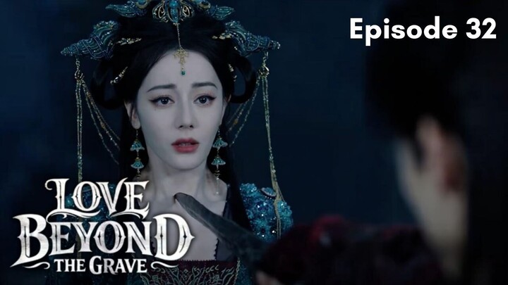 Love Beyond the Grave Episode 32 Subtitle Bahasa Indonesia