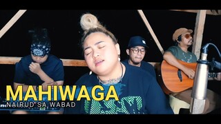 Mahiwaga - Nairud Sa Wabad | Kuerdas Acoustic Cover