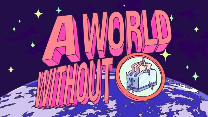 A World without