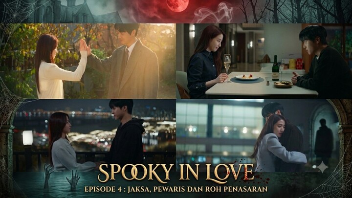 SPOOKY IN LOVE EP.4 : JAKSA, PEWARIS DAN ROH PENASARAN