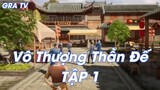 Vô Thượng Thần Đế Tập 1