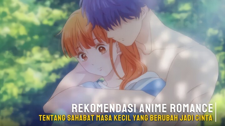Rekomendasi anime romance tentang sahabat masa kecil yang berubah jadi cinta