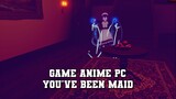 Game Anime PC You've been maid | Maid Ini Ternyata Hantu !!!