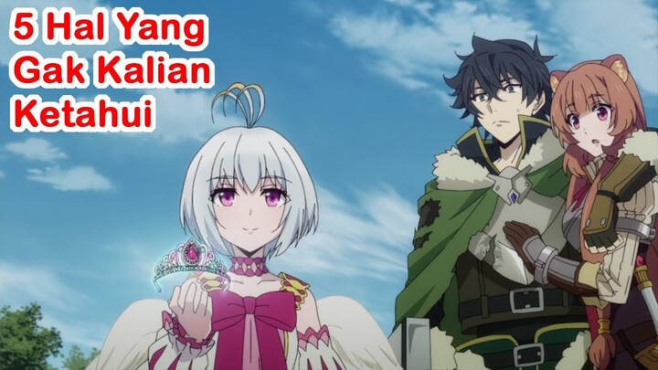5 HAL YANG TIDAK KALIAN TAU DI Tate no Yuusha no Nariagari Eps 17