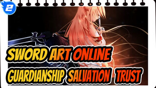 Sword Art Online
Guardianship, salvation, & trust._2