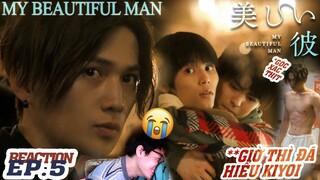 REACTION MY BEAUTIFUL MAN TẬP 5 | CHÀNG TRAI XINH ĐẸP | Phim Đam Mỹ BL