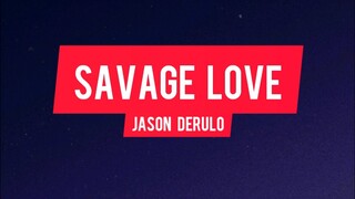 Jason Derulo - Savage Love(Lyrics)