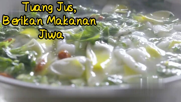 Tuang Jus, Berikan Makanan Jiwa