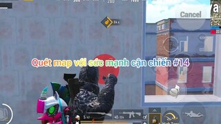 quét map với sức mạnh cấp chiến #14