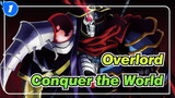 [Overlord/Epic] Ainz Ooal Gown: May be Interesting to Conquer the World_1