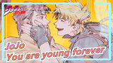 JoJo's Bizarre Adventure|【Lemon】I am old, but you are young forever