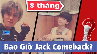 Bao Giờ JACK COMEBACK? Dự Đoán Ngày Ra Sản Phẩm Mới?