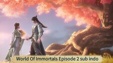 World Of Immortals Episode 2 sub indo