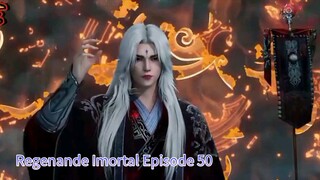 Regenande imortal Episode 50