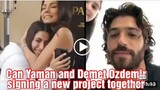 Can Yaman and Demet Ozdemir signing together with their new project soon