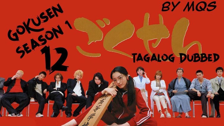 Gokusen Season 1 Episode 12 (END) (Tagalog Dubbed/Tagalog Subbed)