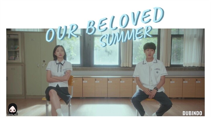 [DubIndo] Our Beloved Summer : The Chaotic Classmates