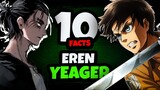 10 FACTS You Probably Didn't Know About EREN YEAGER // ATTACK ON TITAN