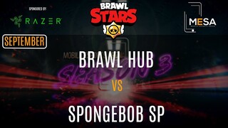 MeSA Season 3 Brawl Stars September: BRAWL HUB VS SPONGEBOB SP