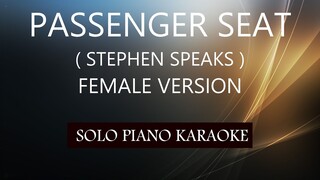 PASSENGER SEAT ( STEPHEN SPEAKS ) ( FEMALE VERSION ) PH KARAOKE PIANO by REQUEST (COVER_CY)