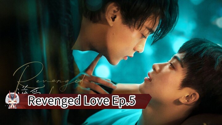 Revenged Love (2025) Ep.5 Eng.Sub