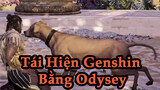 Tái Hiện Genshin Bằng Odysey