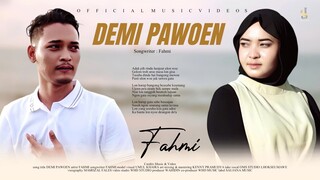 Fahmi - Demi Pawoen (Official Music Video)