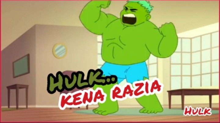 HULK TERKENA RAZIA