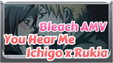 [Bleach AMV / Ichigo x Rukia] You Hear Me - Jay Chou