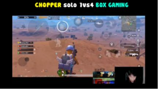 Chopper solo 1vs4 Box Gaming