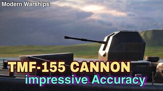 Modern Warships: TMF-155 CANNON impressive Accuracy.