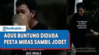 Viral Video Agus Buntung Diduga Pesta Miras Sambil Joget dengan Teman, Bantah Lakukan Pelecehan