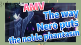 [Takt Op. Destiny]  AMV | The way Nero puts the noble phantasm