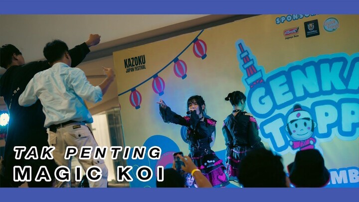 Magic Koi - Tak Penting [ Genkai Toppa 2025 ]