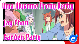 [Uma Musume Pretty Derby Sweet AMV] Garden Party_2