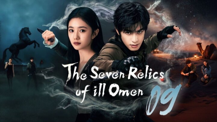 The Seven Relics of ill Omen - Episode 9 [Eng Sub]
