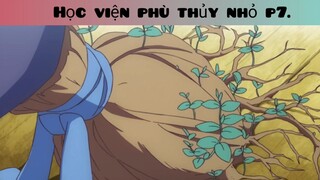 Học viện phù thủy p7