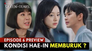 Queen Of Tears Episode 6 Preview | Kondisi Hae-in Semakin Memburuk 😭⁉️Kim Soo-Hyun x Kim Ji-Won