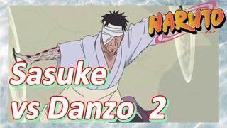 Sasuke vs Danzou 2