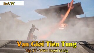 Vạn Giới Tiên Tung Tập 37 - Viêm Tuyệt ra tay