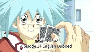 Yu-Gi-Oh! GX Episode 17 English Dubbed