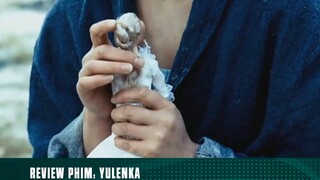 REVIEW PHIM: “ YULENKA “ ( Phần 1 ) #reviewphimhaynhat