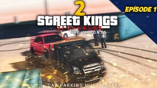 Street Kings The Imports: Season 2| EP.1 | Car Parking Multiplayer |