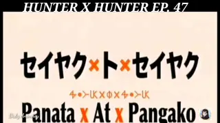 Hunter X Hunter Episode 47 Tagalog dubbed