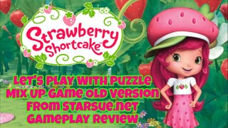 Let's Play With Strawberry Shortcake Puzzle Mix Up Game From Starsue.net Review Gameplay